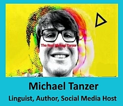 Michael Tanzer - Linguist, Author, Social Media Host